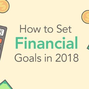 How to Set Great Financial Goals (For 2018!) | Phil Town