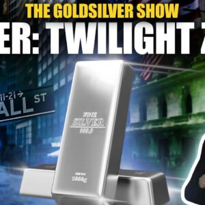 Silver: The Twilight Zone - The GoldSilver Show