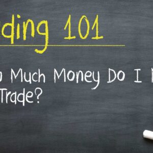 Stock Market Training: How Much Money Do I Need To Trade Stocks / Options?
