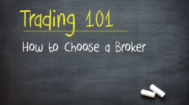 Trading 101: How to Choose a Broker