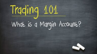 Trading 101: What is a Margin Account?