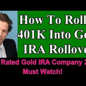 How To Roll A 401K Into Gold IRA Rollover