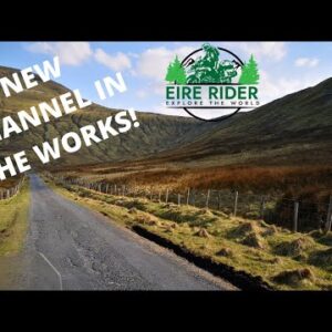 NEW CHANNEL INCOMING! EIRE RIDER EXPLORE THE WORLD!