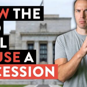 How the Federal Reserve Will Cause a Recession