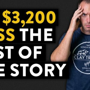 My $3,200 Loss - THE Rest of the Story
