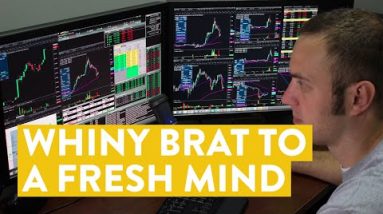 [LIVE] Day Trading | From Whiny Brat to a Fresh Mind