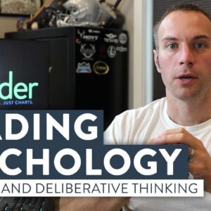 Trading Psychology: Intuitive and Deliberative Thinking | Class 3