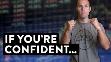 If You’re Confident.. DO THIS! (Day Trader Tips)